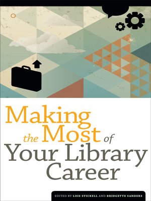 cover image of Making the Most of Your Library Career